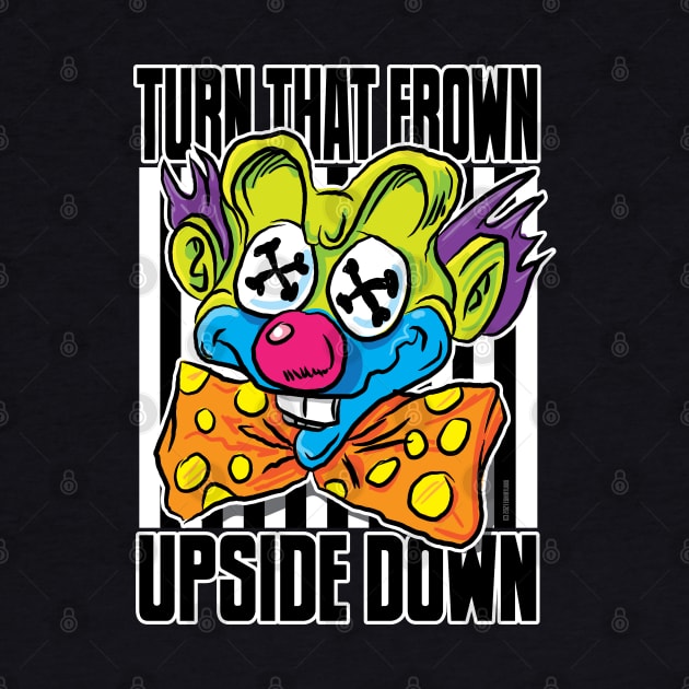 Clown Turn that Frown Upside Down by eShirtLabs